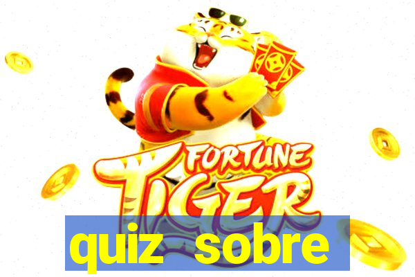 quiz sobre conhecimentos gerais